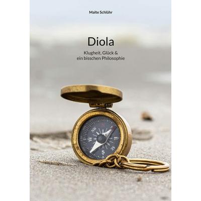 Diola, Taschenbuch von Malte Schlühr, BoD – Books on Demand, 978-3-695-17953-4