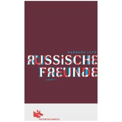 Russische Freunde, Belletristik von Barbara Lutz
