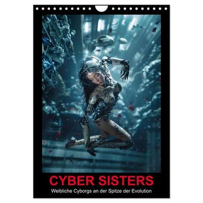 CYBER SISTERS (Wandkalender 2027 DIN A4 hoch), CALVENDO Monatskalender