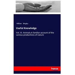 Useful Knowledge, Ratgeber von William Bingley