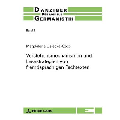 Verstehensmechanismen und Lesestrategien von fremdsprachigen Fachtexten, Taschenbuch von Magdalena Lisiecka-Czop, Peter Lang GmbH, Internationaler