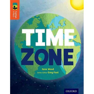Oxford Reading Tree TreeTops inFact: Level 13: Time Zone, Taschenbuch von Jane Wood, Oxford University Press, 978-0-19-830657-3