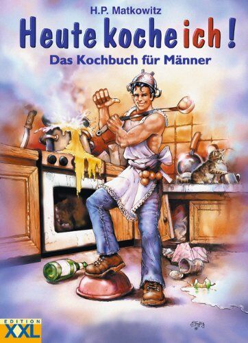 Matkowitz, Hans Peter - Heute koche ich! Das Kochbuch für Männer - Preis vom 19.10.2026 19:33:35 h