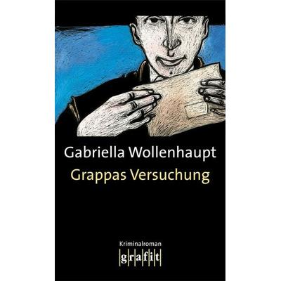 Grappas Versuchung / Maria Grappa Band 1, Taschenbuch von Gabriella Wollenhaupt, Grafit, 978-3-89425-034-8