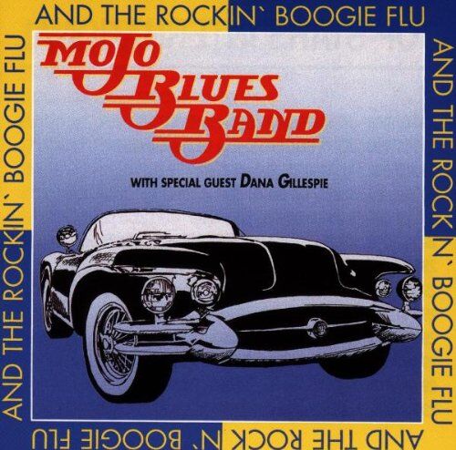 Mojo Blues Band - And the Rockin' Boogie Flu - Preis vom 08.10.2026 07:26:42 h
