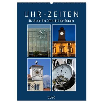 Uhr-Zeiten (Wandkalender 2026 DIN A2 hoch), CALVENDO Monatskalender
