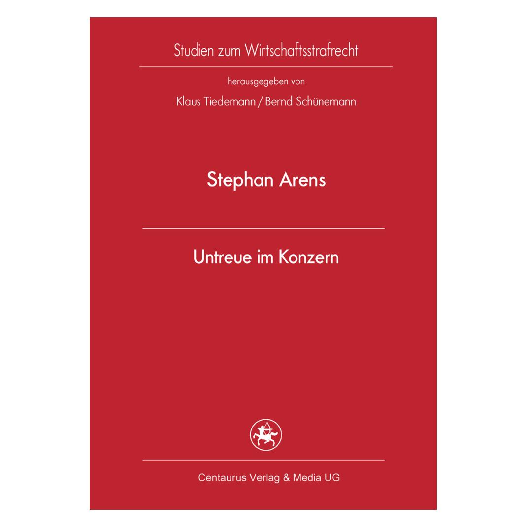 Centaurus Die Untreue im Konzern (Deutsch, Softcover, Stephan Arens) (55212601)