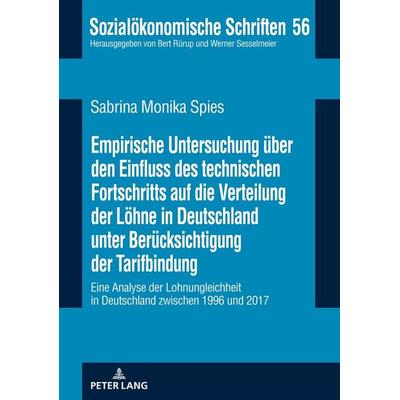 Empirische Untersuchung über den Einfluss des technischen Fortschritts auf die Verteilung der Löhne in Deutschland unter Berücksichtigung der