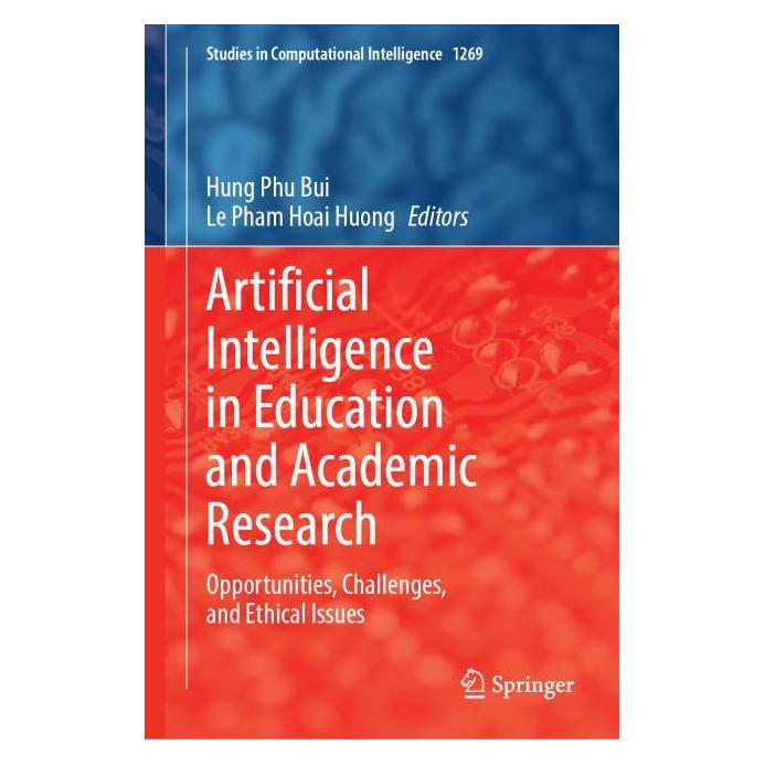 Springer Artificial Intelligence in Education and Academic Research (Englisch, Hardcover, Hung Phu Bui, Le Pham Hoai Huong) (66784311)