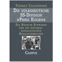 Die volksdeutsche SS-Division 'Prinz Eugen', Fachbücher von Thomas Casagrande