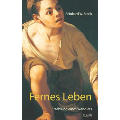 Fernes Leben, Taschenbuch von Reinhard W. Frank, BoD – Books on Demand, 978-3-7392-4678-9