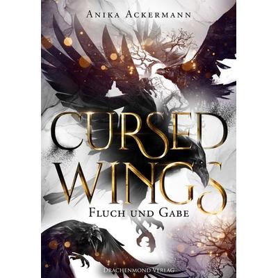 Cursed Wings, Taschenbuch von Anika Ackermann, Drachenmond Verlag GmbH, 978-3-95991-520-5