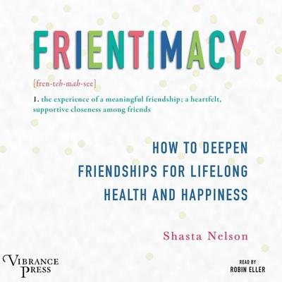Frientimacy - Shasta Nelson, Audio, 9781624613852