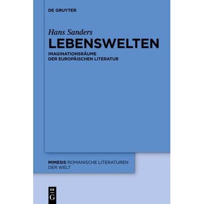 Lebenswelten, Gebundene Ausgabe von Hans Sanders, De Gruyter Oldenbourg, 978-3-11-029252-7