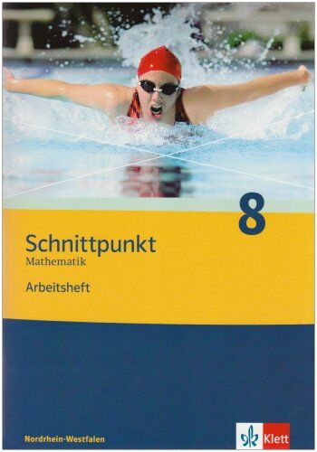 Agathe Bachmann - Schnittpunkt - Ausgabe für Nordrhein-Westfalen - Neubearbeitung. Mathematik für Realschulen: Schnittpunkt 8. Mathematik. Arbeitsheft. Nordrhein-Westfalen - Preis vom 13.10.2026 19:28:25 h