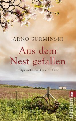 Arno Surminski - Aus dem Nest gefallen: Ostpreußische Geschichten - Preis vom 12.10.2026 11:37:12 h