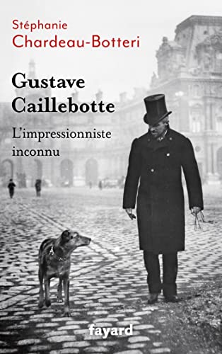 Stéphanie Chardeau-Botteri - Gustave Caillebotte : l'impressionniste inconnu - Preis vom 01.10.2026 17:08:56 h