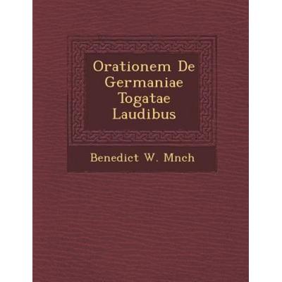 Orationem de Germaniae Togatae Laudibus, von M&, Saraswati Press, 978-1-249-99084-0