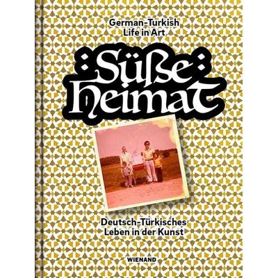 Süße Heimat, Taschenbuch von , Wienand, 978-3-86832-847-9