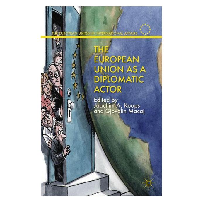 Springer The European Union as a Diplomatic Actor (Englisch, Softcover, G. Macaj, J. Koops) (55819108)