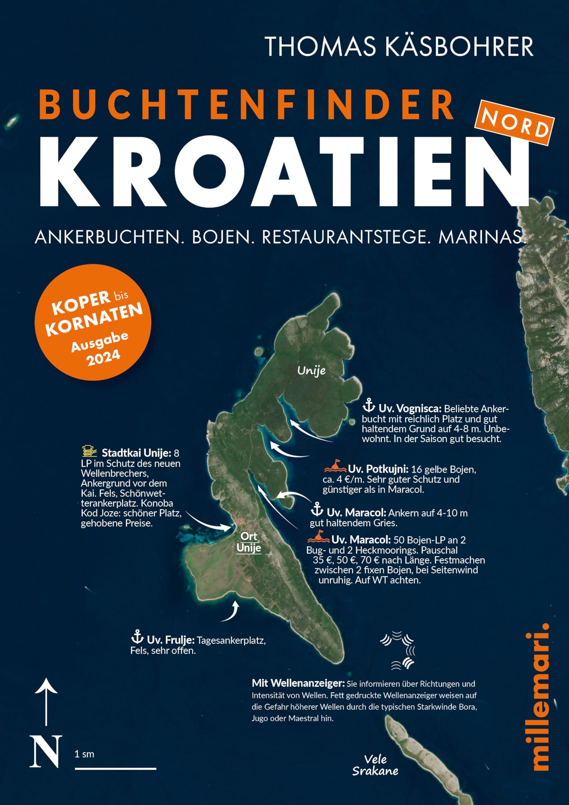 Thomas Käsbohrer - Buchtenfinder Kroatien Nord: Ankerbuchten. Bojen. Restaurantstege. Marinas. - Koper bis Kornaten. Ausgabe 2024 - Preis vom 09.10.2026 07:28:09 h