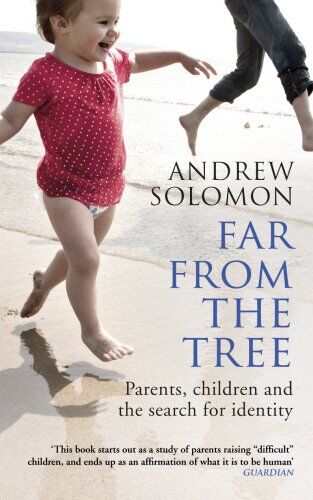 Andrew Solomon - Far From The Tree: Parents, Children and the Search for Identity - Preis vom 11.10.2026 03:10:56 h