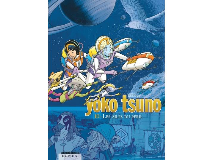 Yoko Tsuno - L'intégrale - Tome 10 - Les ailes du péril (BD)