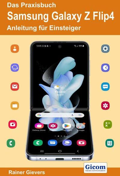 Rainer Gievers - Das Praxisbuch Samsung Galaxy Z Flip4 - Anleitung für Einsteiger - Preis vom 09.10.2026 07:28:09 h