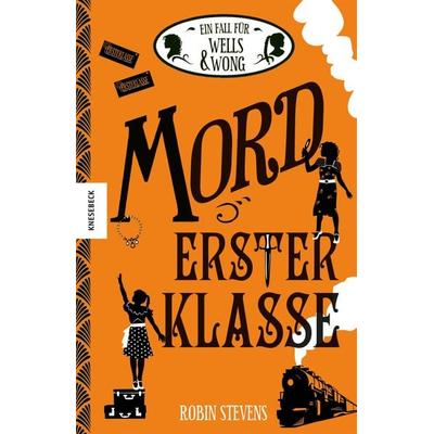 Mord erster Klasse, Gebundene Ausgabe von Robin Stevens, Knesebeck, 978-3-95728-053-4