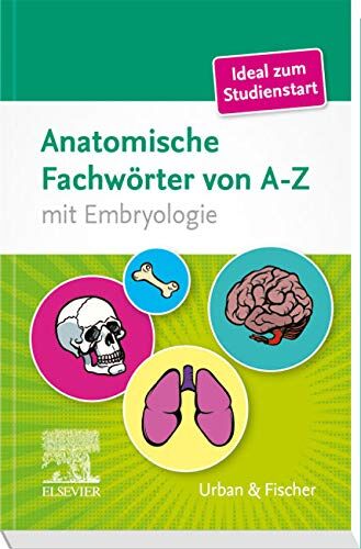 Anatomische Fachwörter von A-Z: mit Embryologie - Preis vom 09.10.2026 07:28:09 h