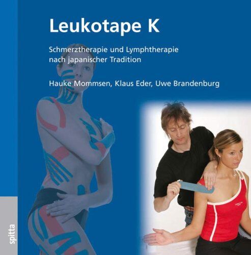 Hauke Mommsen - Leukotape K: Schmerztherapie und Lymphtherapie nach japanischer Tradition - Preis vom 04.10.2026 03:51:26 h