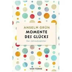 Momente des Glücks, Sachbücher von Anselm Grün