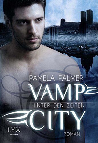 Pamela Palmer - Vamp City - Hinter den Zeiten - Preis vom 19.10.2026 19:33:35 h