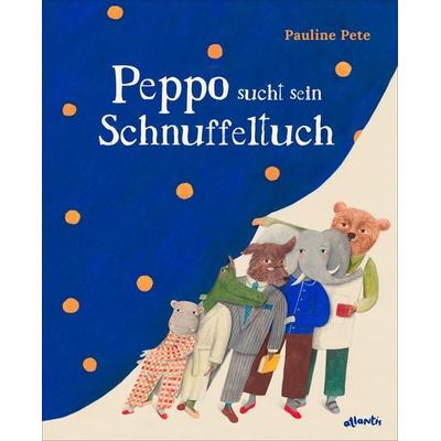 Peppo sucht sein Schnuffeltuch, Gebundene Ausgabe von Pauline Pete, Atlantis Kinderbuch, 978-3-7152-0941-8