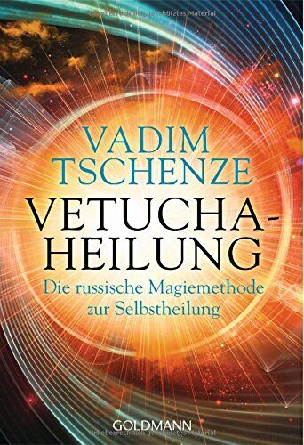 Vadim Tschenze - Vetucha-Heilung: Die russische Magiemethode zur Selbstheilung - Preis vom 10.10.2026 11:48:34 h