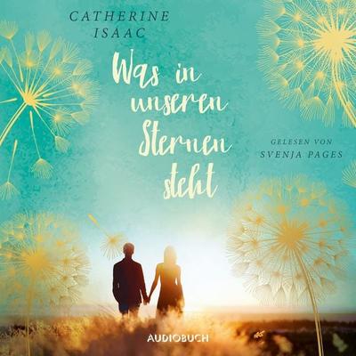 Was in unseren Sternen steht - Catherine Isaac, Audio, 9783958623873