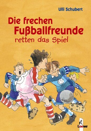 Ulli Schubert - Die frechen Fußballfreunde retten das Spiel - Preis vom 04.10.2026 03:51:26 h