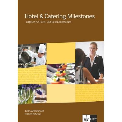 Hotel & Catering Milestones. Englisch für Hotel- und Restaurantberufe, Geheftet von , Klett Schulbuchverlag, 978-3-12-808228-8