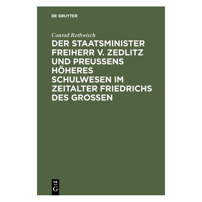 De Gruyter Rethwisch:Der Staatsminister Freiherr v (Deutsch, Hardcover, Conrad Rethwisch) (67770399)