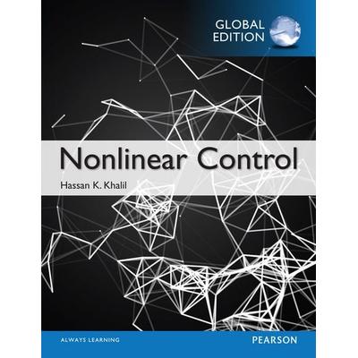 Nonlinear Control, Global Edition, Taschenbuch von Hassan Khalil,Hassan K. Khalil, Pearson Education Limited, 978-1-292-06050-7