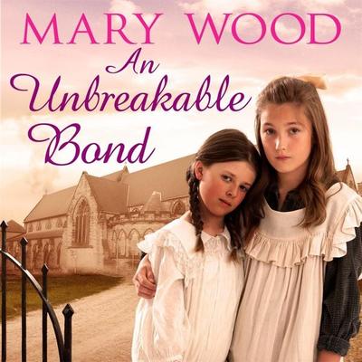 An Unbreakable Bond - Mary Wood, Audio, 9781509830589