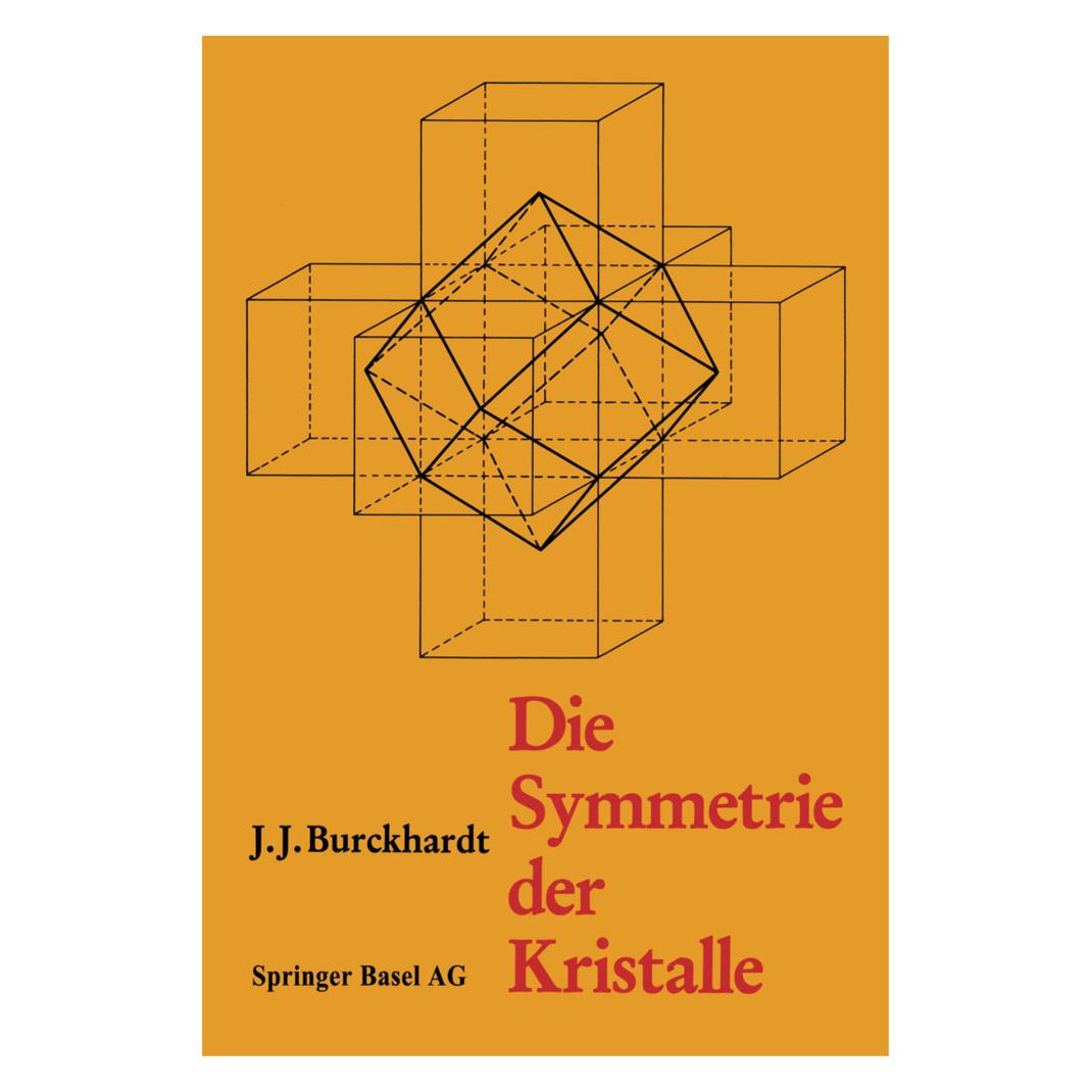 Birkhäuser Die Symmetrie der Kristalle (Deutsch, Softcover, Burckhardt, Scholz) (55563982)