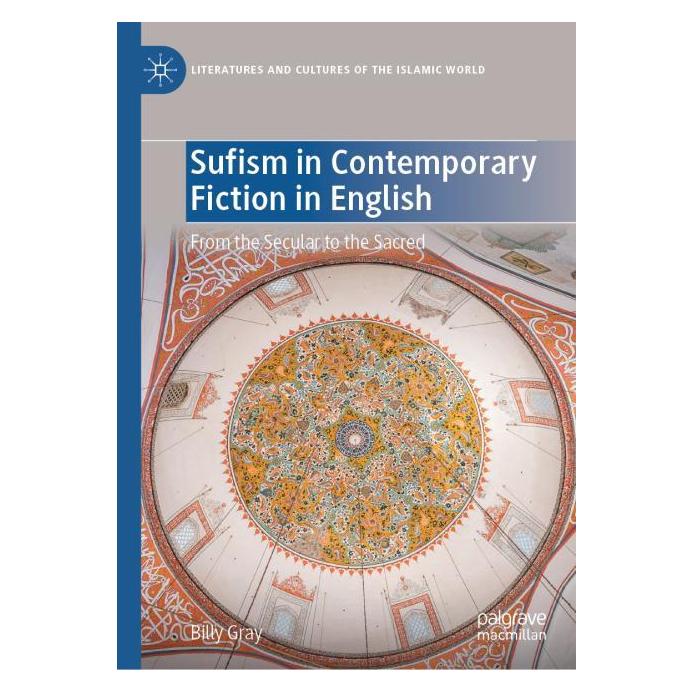 Springer Sufism in Contemporary Fiction in English (Englisch, Hardcover, Billy Gray) (67179798)