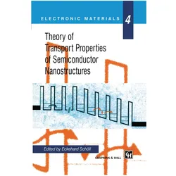 Theory of Transport Properties of Semiconductor Nanostructures, Fachbücher von Eckehard Schöll