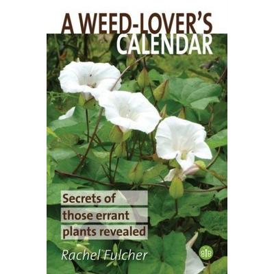 A Weed-Lover's Calendar, Taschenbuch von Rachel Fulcher, Brambleby Books, 978-1-908241-74-0