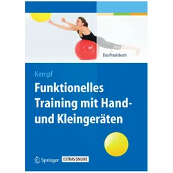 Funktionelles Training mit Hand- und Kleingeräten, Fachbücher von Hans-Dieter Kempf