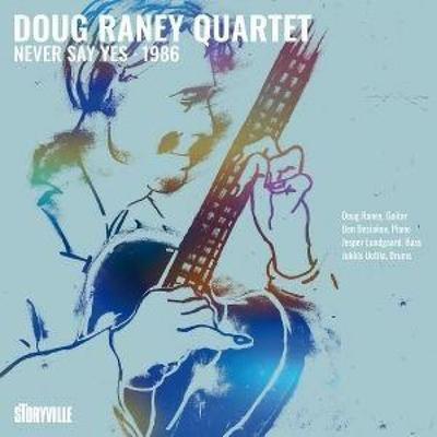Never Say Yes - 1986 - Doug Raney Quartet, CD