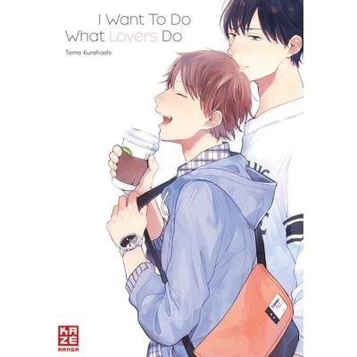 I Want To Do What Lovers Do, Taschenbuch von Tomo Kurahashi, Pegasus Manga