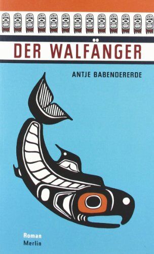 Antje Babendererde - Der Walfänger - Preis vom 14.10.2026 23:07:16 h