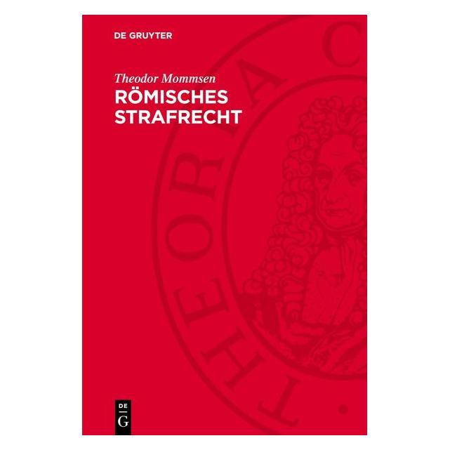 De Gruyter Mommsen:Römisches Strafrecht (67795367)